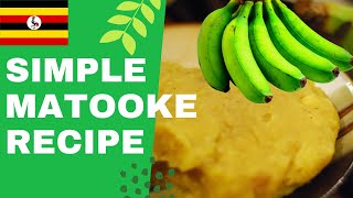 How to cook matooke uganda style  Simple recipe for plantain [upl. by Damales]