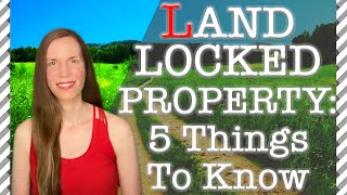 Buying LANDLOCKED PROPERTY 5 Things You Should Know [upl. by Ethyl]