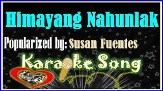 Himayang Nahunlak Karaoke Version by Susan Fuentes Minus 0ne Karaoke Cover [upl. by Eada499]