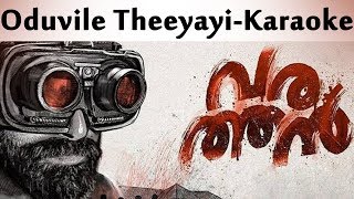 Oduvile Theeyayi Karaoke  Varathan [upl. by Tremain709]