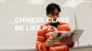 CHINESE CLASS BE LIKE P2  THINGS THAT HAPPEN IN CANTONESE CLASS  中文學校 [upl. by Chapel]