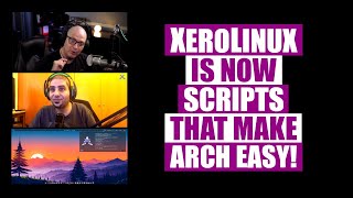 XeroLinux Now An Arch Installation Script A Chat With DarkXero [upl. by Huberty506]