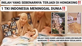 MUSIBAH BERTUBIquot‼️HONGKONG BANJIR BANDANG 1 TKI INDONESIA MENINGGAL DUNIA‼️ [upl. by Elamaj481]