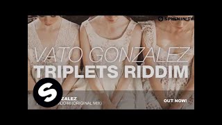 Vato Gonzalez  Triplets Riddim Original Mix [upl. by Leshia]