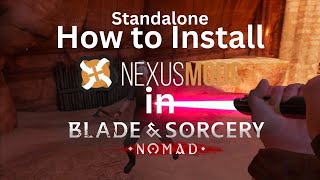 How to Install Nexus Mods on Blade And Sorcery Nomad Standalone 10 Version [upl. by Annid]