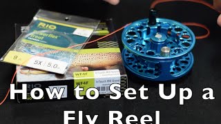 How to Set Up a Fly Fishing Reel Full  Fly Fishing and Dreams [upl. by Means758]