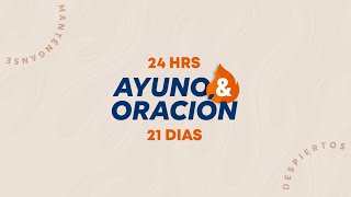 Manténganse Despiertos  Día 07  𝟐𝟏 𝐝í𝐚𝐬 𝐝𝐞 𝐚𝐲𝐮𝐧𝐨 𝐲 𝐨𝐫𝐚𝐜𝐢ó𝐧 𝟐𝟒 𝐡𝐨𝐫𝐚𝐬  Enero 14  2024 [upl. by Meggy]