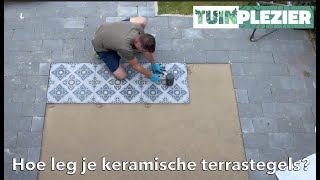 Hoe leg je keramische terrastegels  TUINPLEZIER [upl. by Hax868]