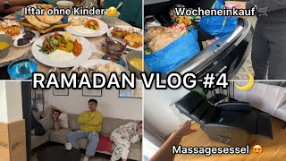 FASTEN BRECHEN OHNE KINDER ❤️  WOCHENEINKAUF 🛒  FLEXISPOT MASSAGESESSEL 😍  RAMADAN VLOG 4 🌙 [upl. by Guillema]