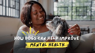 How Dogs Can Help Improve Mental Health [upl. by Nahtal]