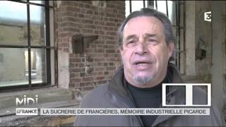 SUIVEZ LE GUIDE  La sucrerie de Francières mémoire industrielle Picarde [upl. by Ylicec]