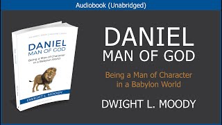 Daniel Man of God  Dwight L Moody  Free Christian Audiobook [upl. by Opportina]