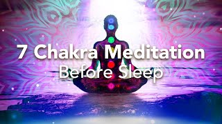 7 Chakra Guided Sleep Meditation Before Sleep Meditation for the Chakras Beginners to Advanced [upl. by Matthia904]