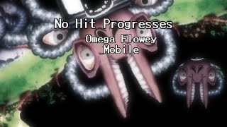 Omega Flowey Mobile  No Hit Progresses [upl. by Purdy697]