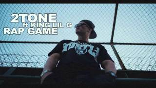 2TONE ft KING LIL G RAP GAME [upl. by Eeral]