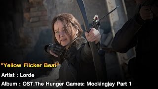 Official MV Yellow Flicker Beat  Lorde OstMockingjay Part 1 [upl. by Segroeg]