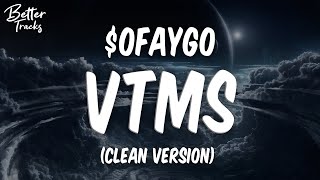 oFaygo  VTMS ft SSG Kobe Clean 🔥 VTMS Clean [upl. by Grearson708]