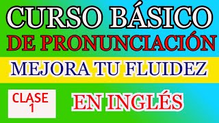 CURSO BÁSICO DE PRONUNCIACIÓN EN INGLÉS [upl. by Sardella]