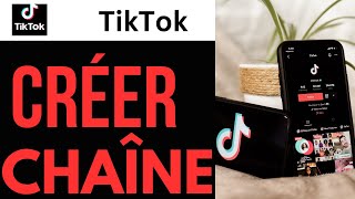 Comment Créer Sa Chaîne Tiktok [upl. by Jariah251]