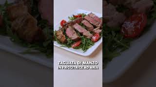 TAGLIATA DI MANZO IN FRIGGITRICE AD ARIA Ricetta Facile  Fatto in Casa da Benedetta shorts [upl. by Ardelle]