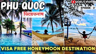 Phu Quoc Island Vietnam in Bengali  Best Island in Vietnam  Vida Loca Resort  Vietnam Top Places [upl. by Alicia]