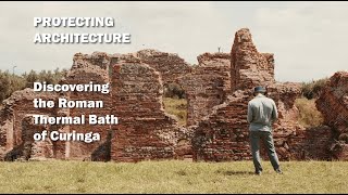 PROTECTING ARCHITECTURE Discovering the Roman Thermal Bath of Curinga [upl. by Loggins]