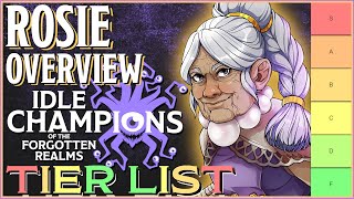 Rosie Rework  Tier List amp Overview  Idle Champions [upl. by Dorita]