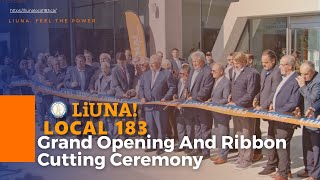 LiUNA Local 183 Grand Opening And Ribbon Cutting Ceremony 2024 [upl. by Anomahs]