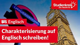 Wie schreibe ich eine Charakterisierung auf Englisch  Englisch verstehen mit dem Studienkreis [upl. by Wardlaw]