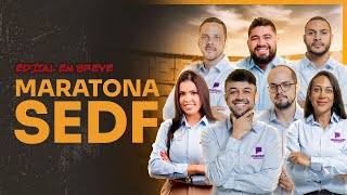 MARATONA SEDF  EDITAL EM BREVE [upl. by Christos274]