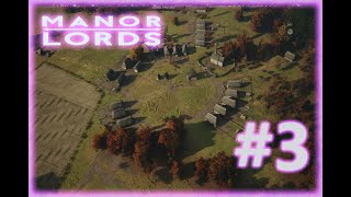 Lets Play Manor Lords  unboxing campaign 3 Survive the First Year [upl. by Aba]