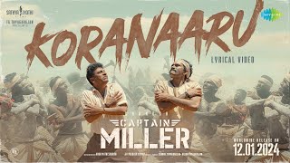 Koranaaru  Lyrical Video  Captain Miller  Dhanush  Shiva Rajkumar  GV Prakash  Deva  SJF [upl. by Izaak768]