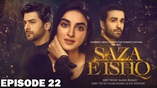 Saza e Ishq  Episode 22  Anmol Baloch  Azfar Rehman  Humayoun Ashraf  Pakistani drama [upl. by Isnan]