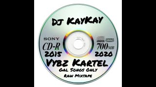 Dj KayKay  Vybz Kartel  2015  2020 GAL SONG ONLY [upl. by Kado]