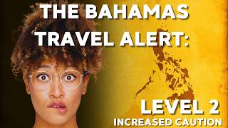 Bahamas Travel Warning Exercise Increased Caution [upl. by Anived500]