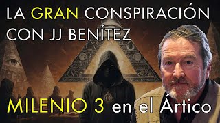 La Gran Conspiración con JJ Benítez  Milenio 3 en el Ártico [upl. by Cilla]