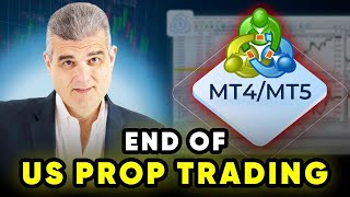 MetaTrader  End to All US Prop Trading [upl. by Ycniuqed]