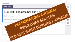 Pemanfaatan E Jurnal Pengawas Sebagai Bukti Dukung E Kinerja [upl. by Naitsirhk]