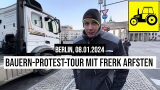 08012024 Berlin BauernProtestTour mit DemoAnmelder Frerk Arfsten Brandenburger Tor Spediteure [upl. by Yenhoj885]