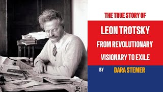 Leon Trotsky From Revolutionary Visionary To Exiled [upl. by Antonius]