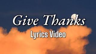 Give Thanks  Don Moen  Janella Salvador Cover Lyrics [upl. by Nordek]