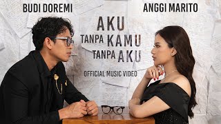 Budi Doremi Anggi Marito  Aku Tanpa Kamu Tanpa Aku Official Music Video [upl. by Noelle]