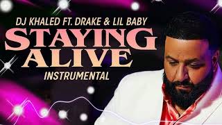 DJ Khaled ft Drake amp Lil Baby  STAYING ALIVE Official Instrumental [upl. by Nomit452]