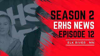 Episode 12 Season 2 ERHS NEWS [upl. by Modestia]