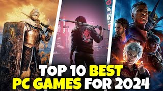 Top 10 Best PC Games for 2024  Your Next Obsession Unveiled [upl. by Neersin]