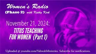 Womens Radio Phase 2  TITUS TEACHING FOR WOMEN Part 1 [upl. by Danziger499]