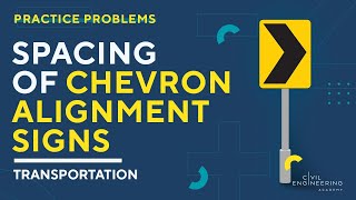 Civil PE Exam – Transportation – Determine the Spacing of Chevron Alignment Signs [upl. by Oreste842]