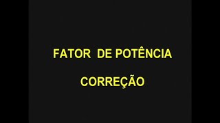 FATOR DE POTÊNCIA CORREÇÃO [upl. by Tnahs933]