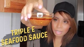 TRIPLE E SEAFOOD SAUCE  HOW TO NO BUTTER [upl. by Egidius]