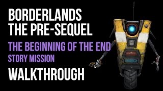 Borderlands The PreSequel Walkthrough The Beginning of the End Gameplay Lets Play Coop [upl. by Hajan]